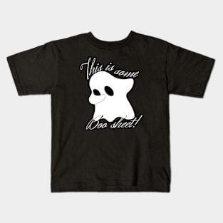 This is some boo sheet Kids T-Shirt